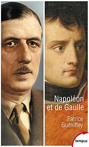 Napoléon et de Gaulle - Patrice GUENIFFEY (2020)