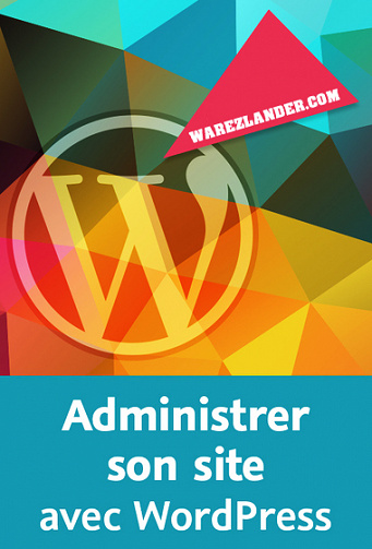 Video2Brain – Administrer son site avec WordPress