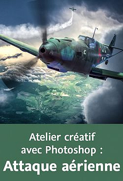 Video2Brain – Photoshop CC – Attaque aérienne