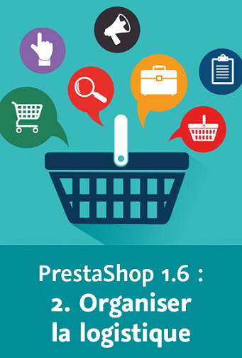 Video2Brain – Les fondamentaux de PrestaShop 1.6 – Organiser la logistique