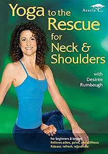 Desiree Rumbaugh - Yoga to the Rescue for Neck & Shoulders