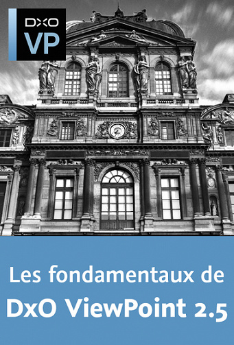 Video2Brain – Les fondamentaux de DxO ViewPoint 2.5
