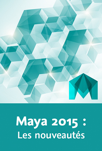 Video2Brain – Maya 2015 – Les nouveautés