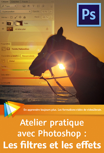 Video2Brain – Atelier pratique avec Photoshop : Les filtres et les effets