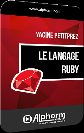 Alphorm - Le langage Ruby - Acquérir les fondamentaux