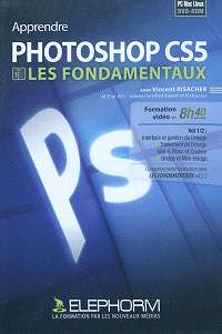 Elephorm - Apprendre Photoshop CS5 Les Fondamentaux – Vol.2
