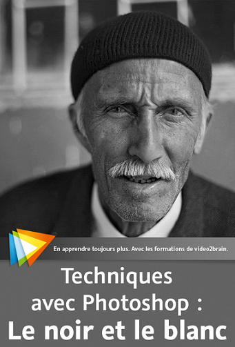 Video2barin - Techniques avec Photoshop : Le noir et le blanc