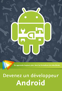 Devenez un développeur Android - Vol. 1