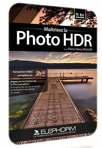 Elephorm - Maîtriser la Photo HDR Outrepasser les limites de la photographie