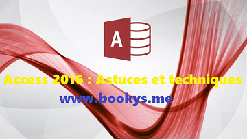 Video2brain (2017) - Access 2016 : Astuces et techniques