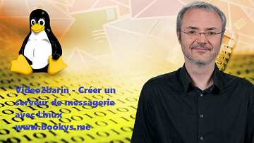 Video2barin - Créer un serveur de messagerie avec Linux