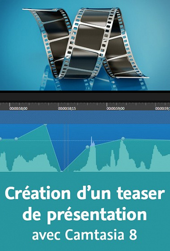 Video2Brain – Création d’un teaser de présentation avec Camtasia 8