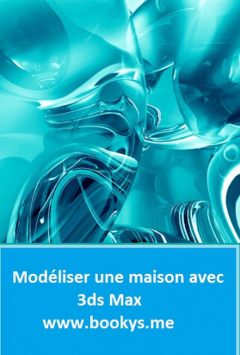 video2brain – Modéliser une maison avec 3ds Max