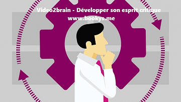 Video2Brain (2017) - Développer son esprit critique