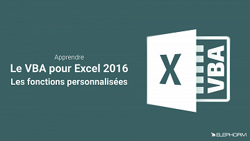 ELEPHORM - Apprendre VBA pour Excel 2016 – Les fonctions personnalisées