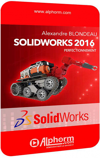 Alphorm - Formation SolidWorks 2016 : Perfectionnement