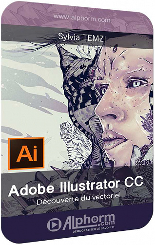 Alphorm - Formation Adobe Illustrator CC : Decouverte du vectoriel
