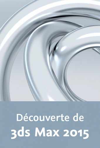 Découvrir 3ds Max 2015