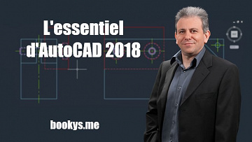 L’essentiel d’AutoCAD 2018