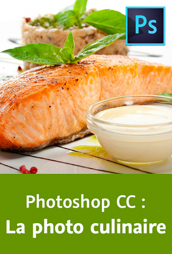 Photoshop CC  La retouche de photo culinaire