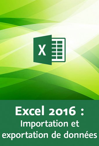 Excel 2016 : Importation et exportation de données