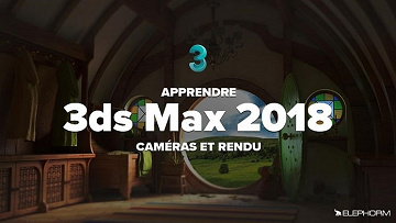 Apprendre 3ds Max 2018 - Caméras et Rendus