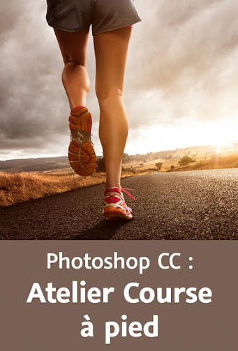 Créer un compositing avec Photoshop CC : Course à pied