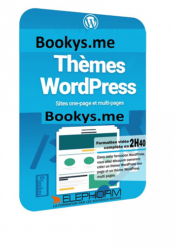 Elephorm – Créez vos thèmes WordPress 4.x – Sites one-page et multi-pages