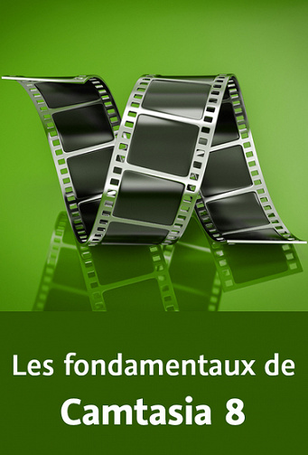 Video2Brain – Les fondamentaux de Camtasia 8