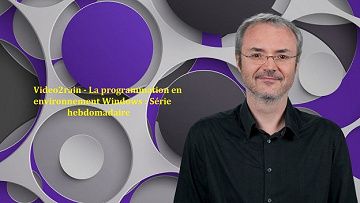 Video2rain - La programmation en environnement Windows : Série hebdomadaire