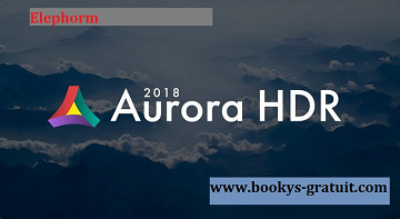 Elephorm - Aurora HDR 2018 : Les fondamentaux (2018)