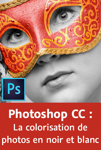 Video2brain - Photoshop CC : La colorisation de photos en noir et blanc