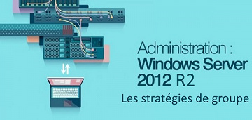 LinkedIn Learning - Windows Server 2012 R2 : Les stratégies de groupes