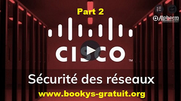 ALPHORM - Réseaux Cisco (2/2) : Maîtriser la sécurité