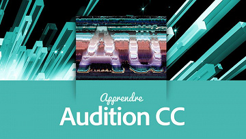 ELEPHORM - APPRENDRE AUDITION CC - MONTAGE ET TRAITEMENT DU SON