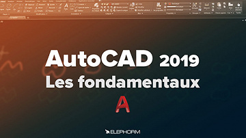 Elephorm - AutoCAD 2019 - Les fondamentaux (2019)