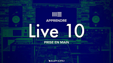 Elephorm - Ableton Live 10 - Prise en main