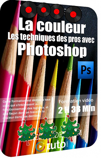 Tuto – La couleur – Les techniques des pros avec Photoshop