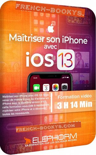 Elephorm – Maîtriser son iPhone avec iOS 13 (2019)
