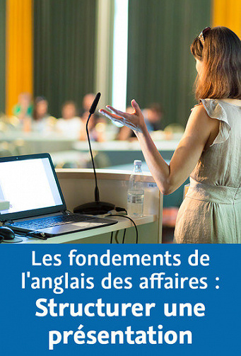 Video2Brain – Les fondements de l’anglais des affaires – Structurer une présentation