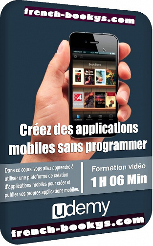 Udemy – Créez des applications mobiles sans programmer (2020)