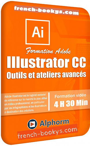 Alphorm – Formation Adobe Illustrator CC – Outils et ateliers avancés