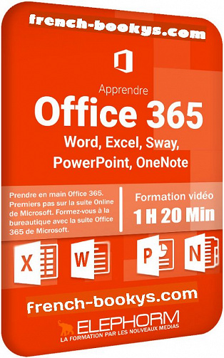 Elephorm - Apprendre Office 365 - Word, Excel, PowerPoint, OneNote, Sways