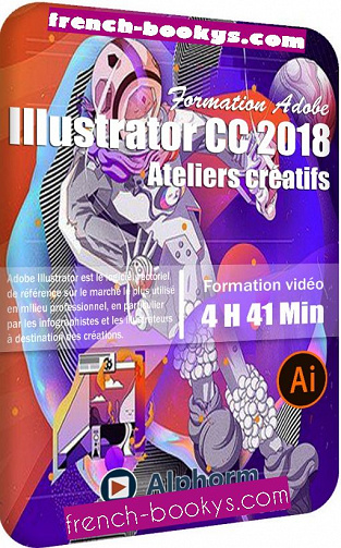 Alphorm – Formation Adobe Illustrator CC 2018 – Ateliers créatifs