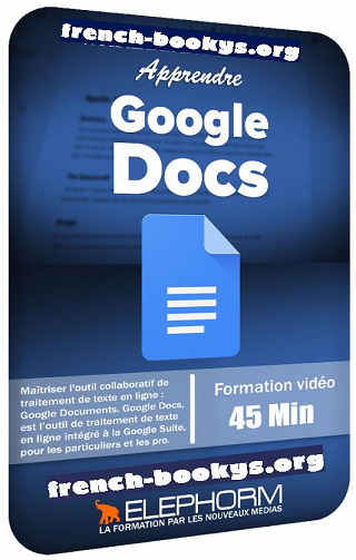Elephorm – Apprendre Google Documents