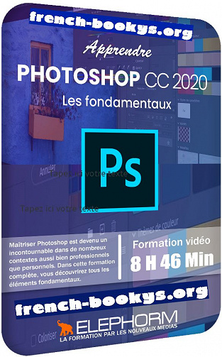Elephorm – Apprendre Photoshop CC 2020 – Les fondamentaux