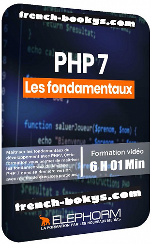 Elephorm - Apprendre PHP 7: Les fondamentaux (2020)