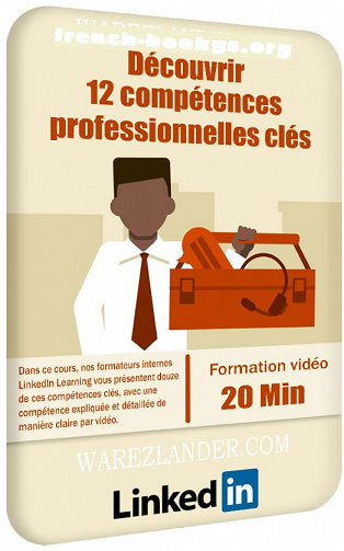 Linkedin - Découvrir 12 compétences professionnelles clés