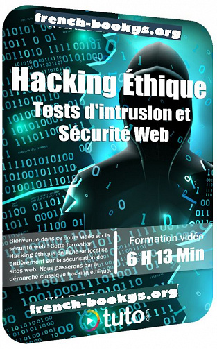 Tuto - Hacking Éthique: Tests d’intrusion et sécurité web (2020)