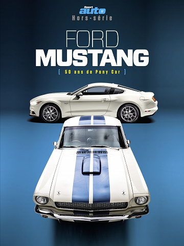 Sport Auto Hors-Série N°23 - Ford Mustang 2017